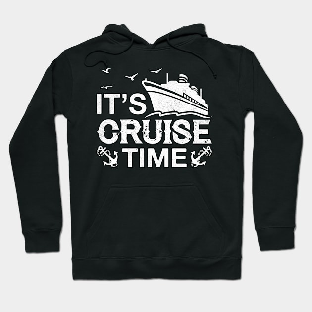 It's Cruise Time Funny Cruise Lover Hoodie by sinhocreative